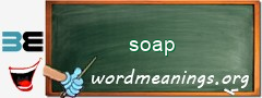 WordMeaning blackboard for soap